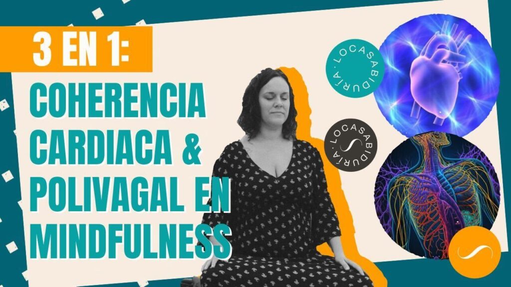 coherencia cardiaca, polivagal y mindfulness